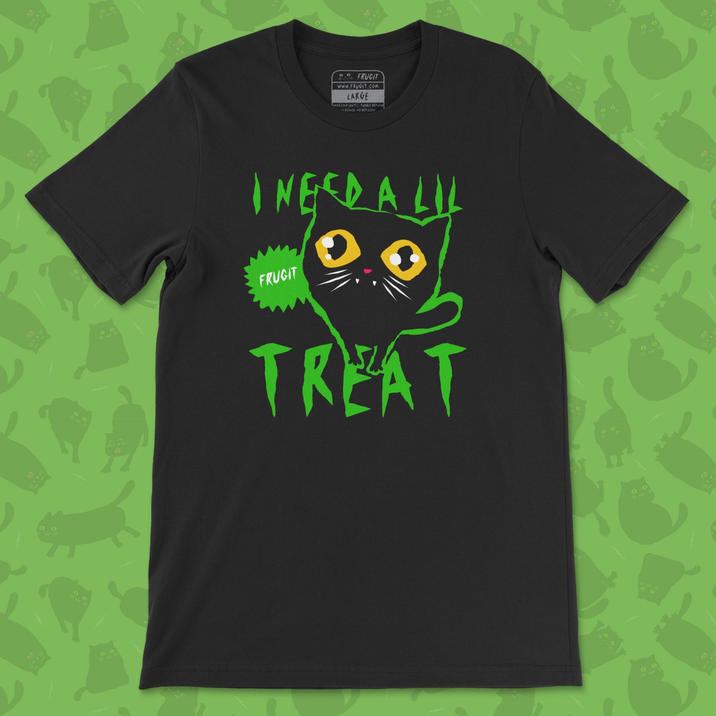 Frugit I Need A Lil Treat Tee