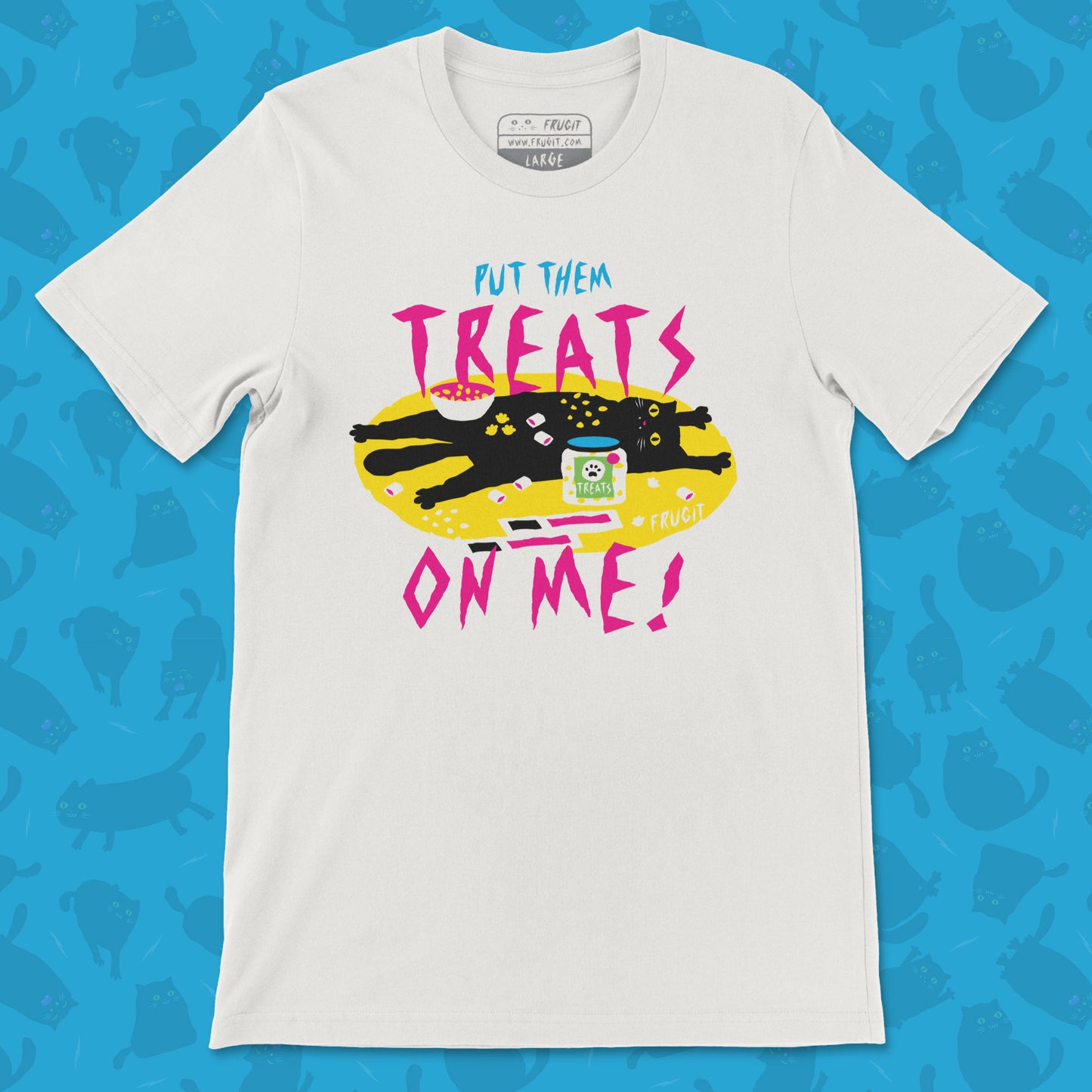 Frugit Put Them Treats On Me Tee