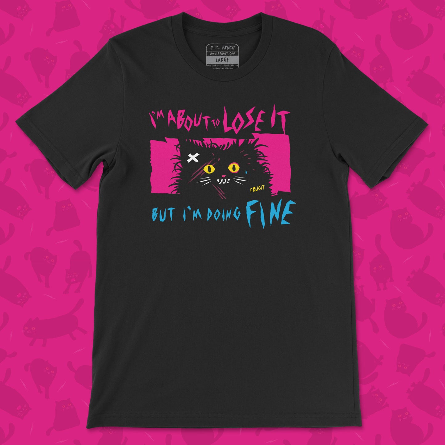 Frugit I'm About to lose it Tee