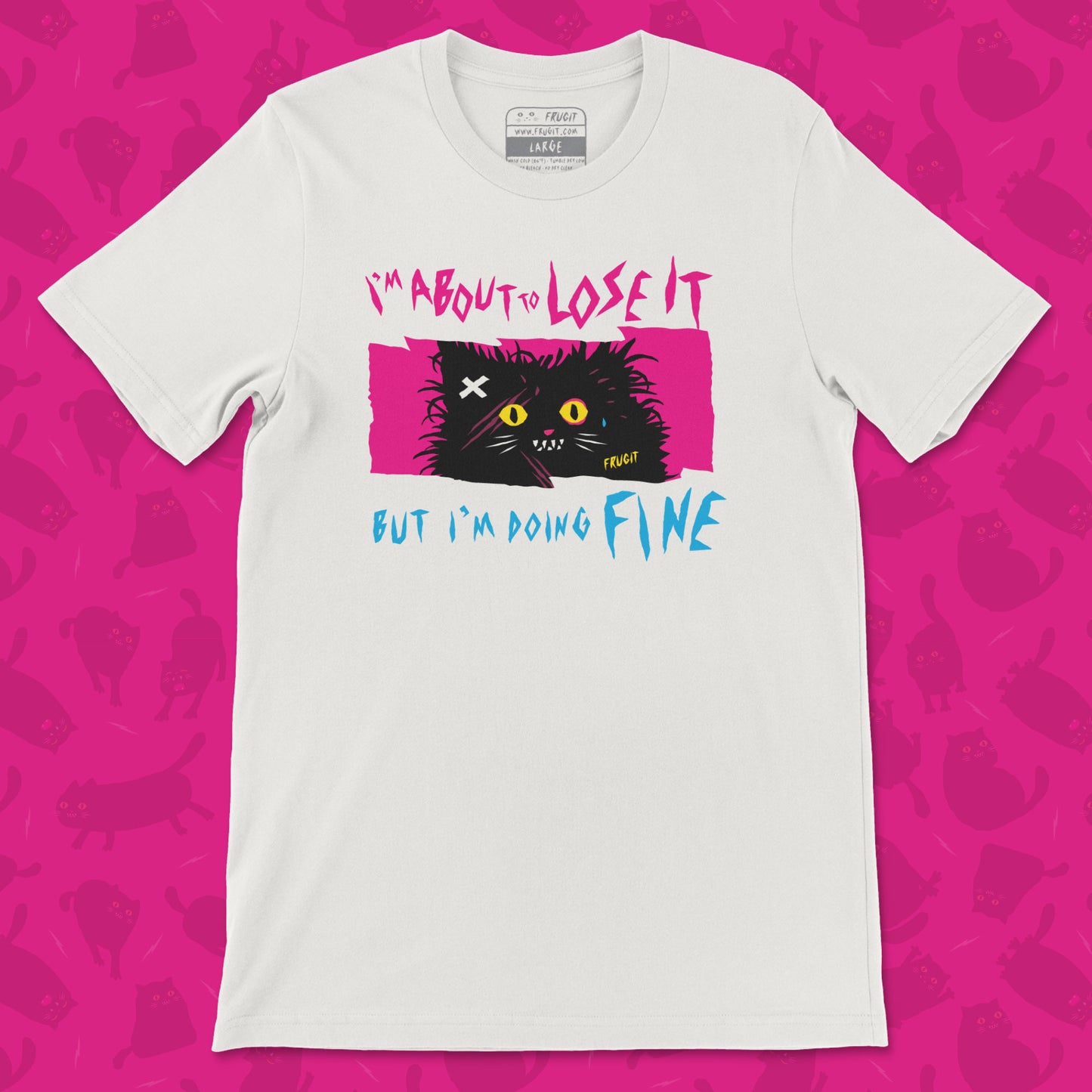 Frugit I'm About to lose it Tee